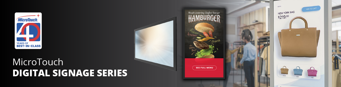 MicroTouch Digital Signage Series